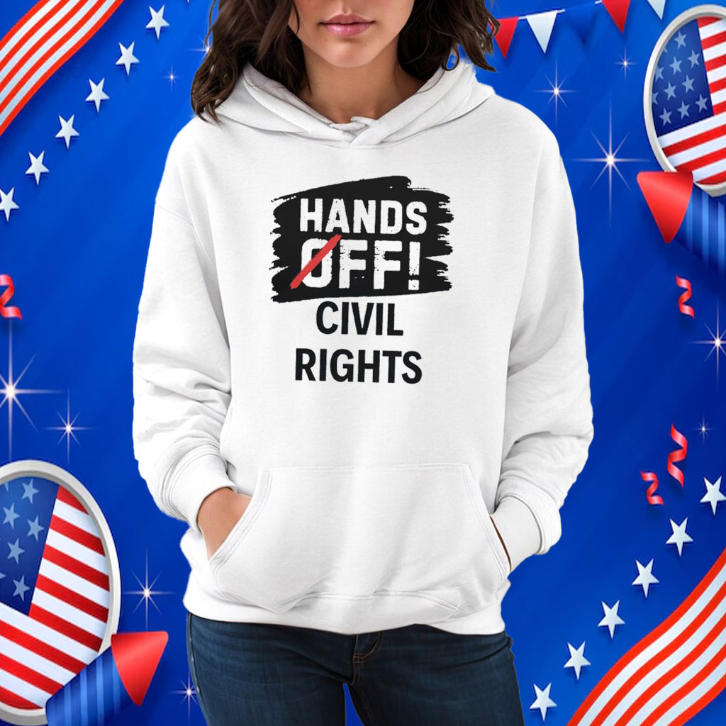 Hands Off! Civil Rights Shirt