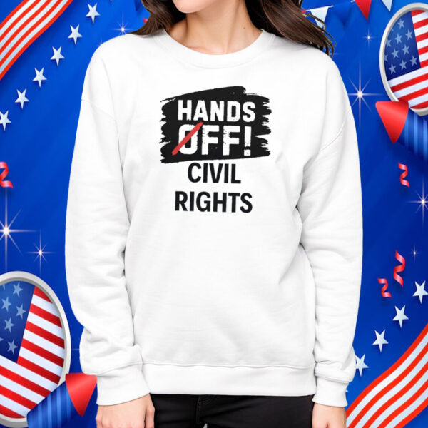 Hands Off! Civil Rights Shirt