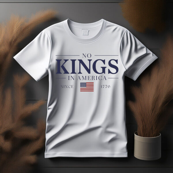 Retro Comfort Political Shirt, No Kings In America Since 1776 T-shirt