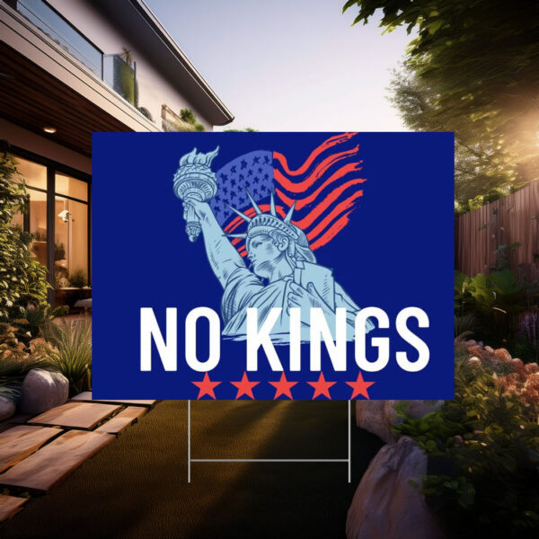 No Kings Liberty Yard Sign