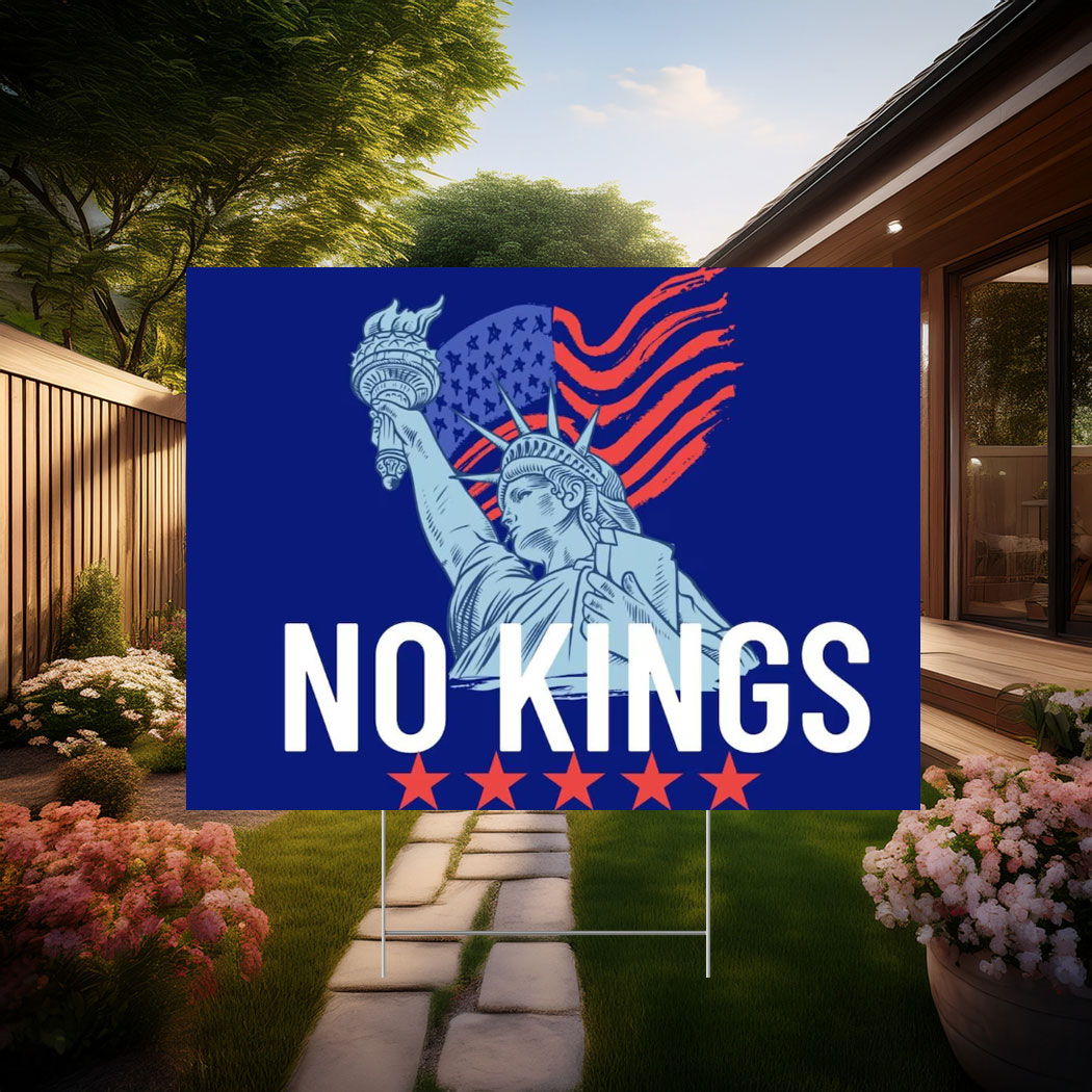 No Kings Liberty Yard Sign