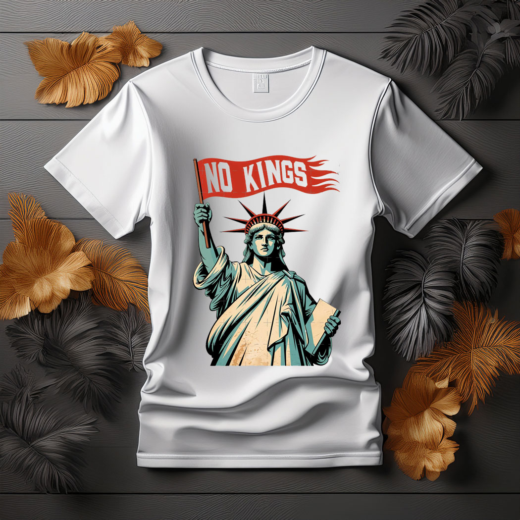 No Kings , Statue Of Liberty No Kings In America T-Shirt