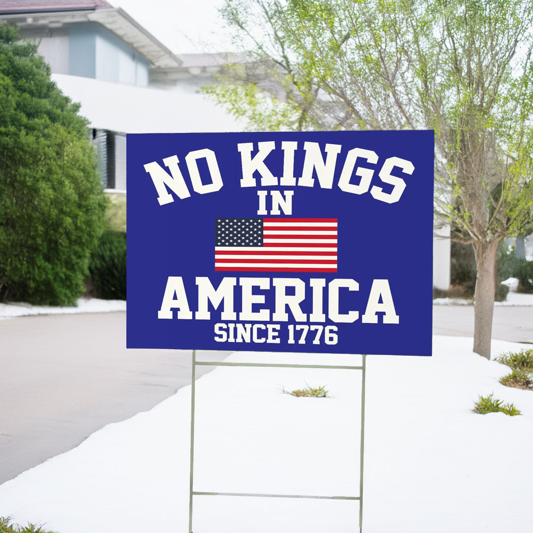 No Kings in America Yard Sign, Anti Maga Protest Sign