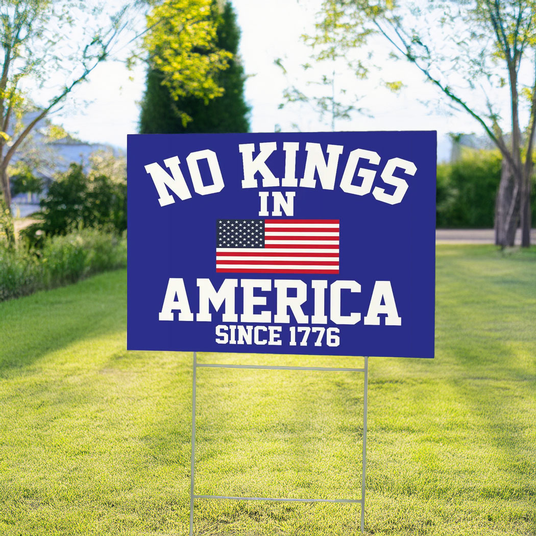 No Kings in America Yard Sign, Anti Maga Protest Sign