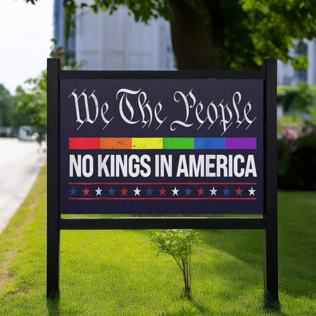 No Kings in America Yard Sign, Anti-Trump Political Sign