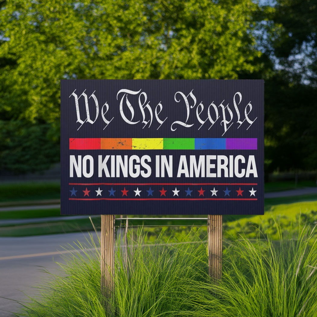 No Kings in America Yard Sign, Anti-Trump Political Sign